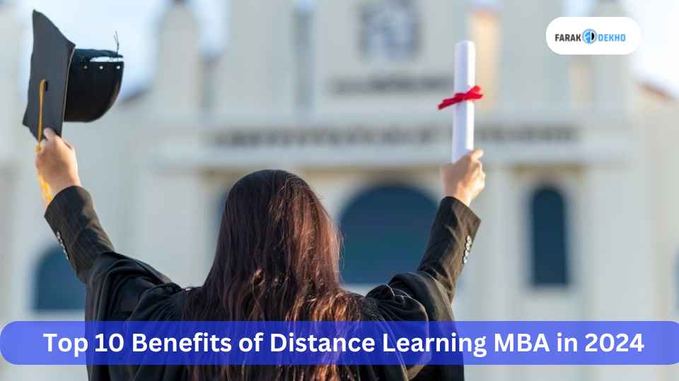 Top 10 Benefits of Distance Learning MBA in 2024