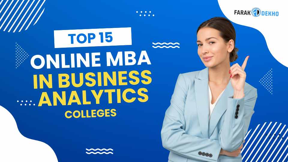 Top 15 Best Online MBA in Business Analytics Colleges in India