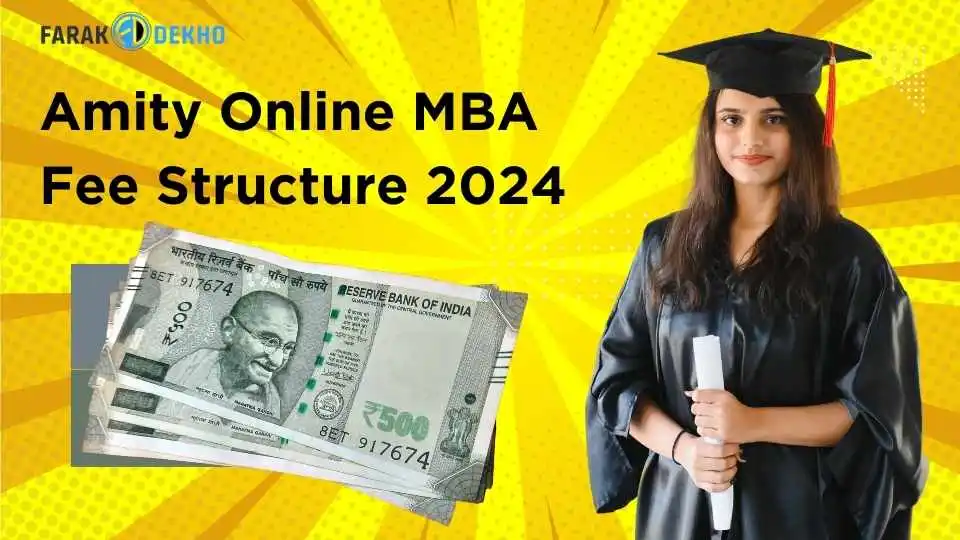 Amity Online MBA Fee Structure: July Batch Fees 2024