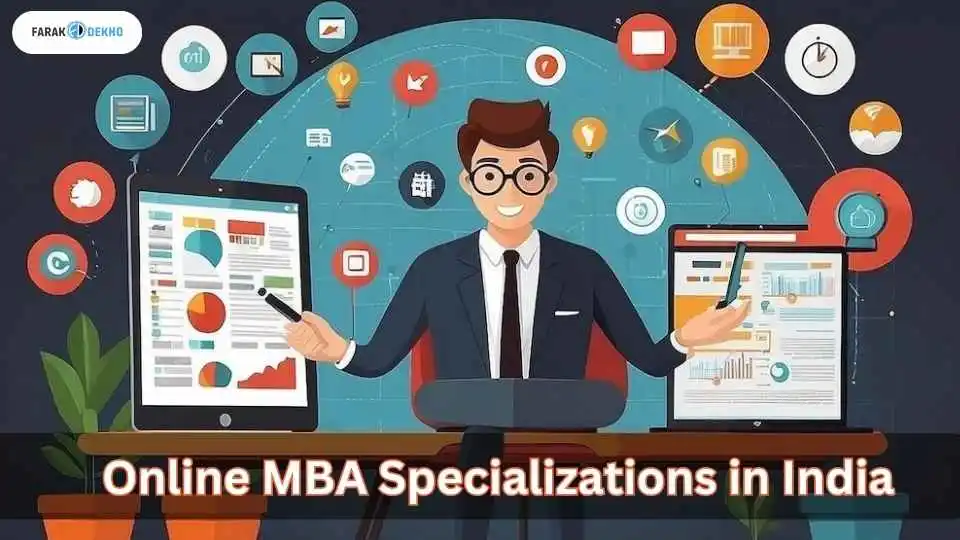 Popular Types Of Online MBA Specializations In India 2024